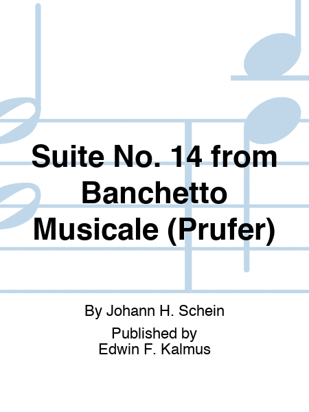 Suite No. 14 from Banchetto Musicale (Prufer)