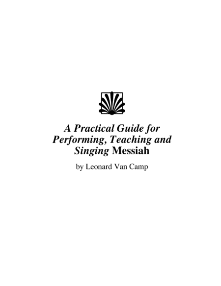 Practical Guide for Performing, Teaching, and Singing Messiah