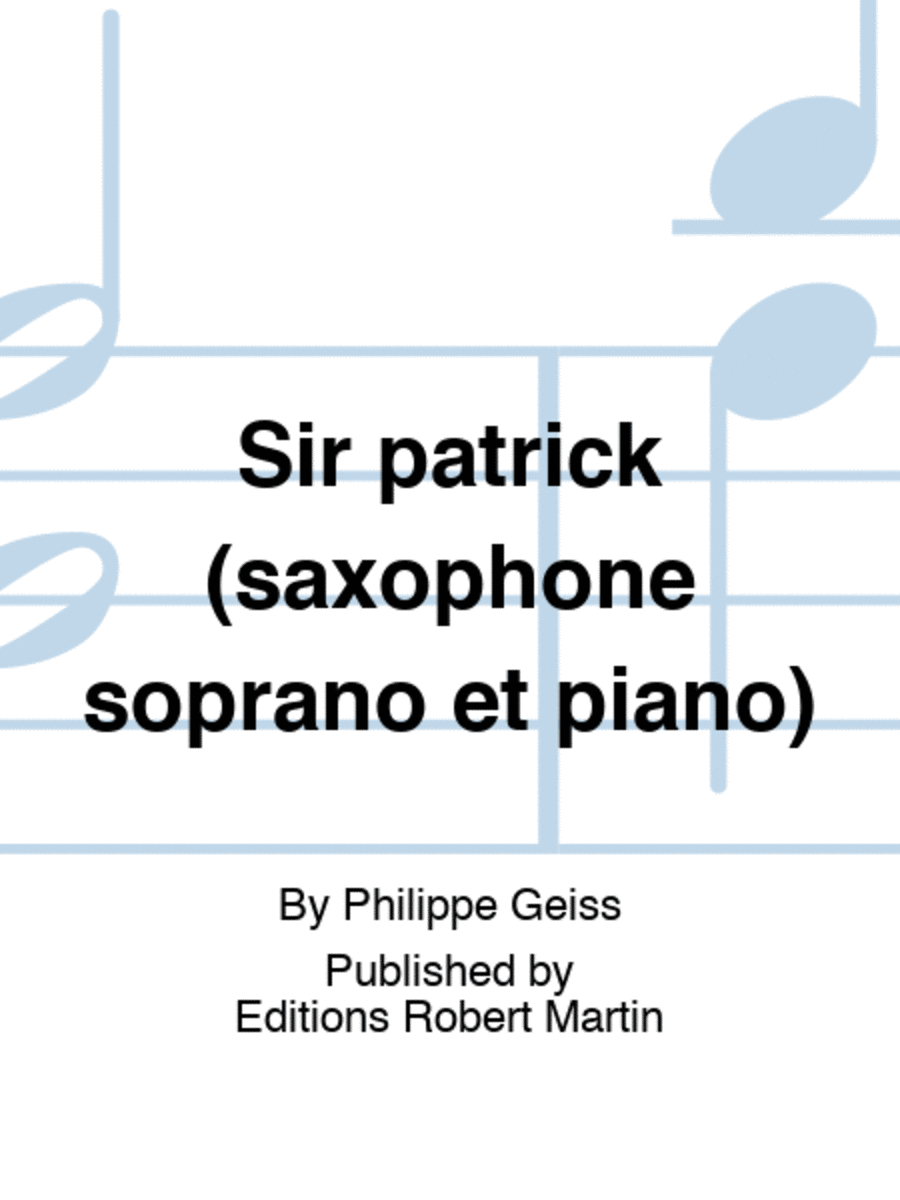 Sir patrick (saxophone soprano et piano)