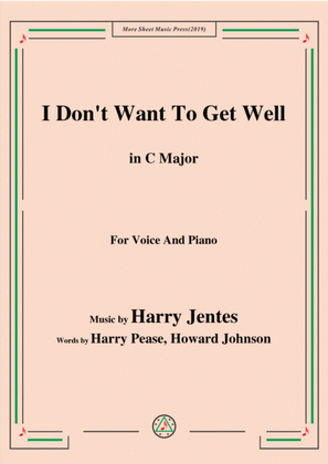 Book cover for Harry Jentes-I Don't Want To Get Well,in C Major,for Voice&Piano