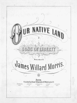 Our Native Land. A Song of Liberty