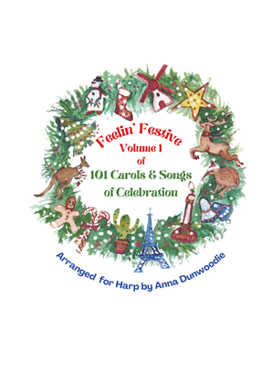 Feelin' Festive Volume 1 of 101 Carols and Songs of Celebration