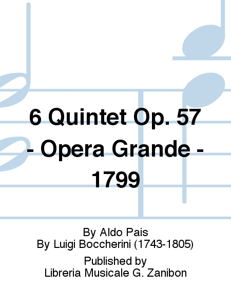 6 Quintet Op. 57 - Opera Grande - 1799