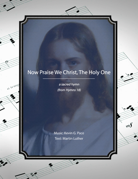 Now Praise We Christ, The Holy One - sacred hymn image number null