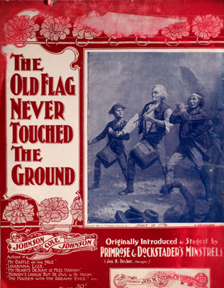 The Old Flag Never Touched the Ground. A Stirring American Song