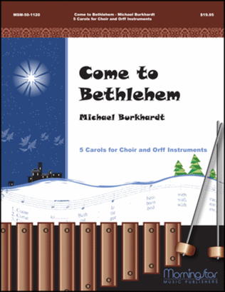 Book cover for Come to Bethlehem Five Carols for Choir and Orff Instruments