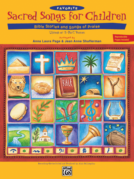 Favorite Sacred Songs For Children...bible Stories and Songs Of Praise - Songbook (reproducible Lyric/activity Sheets)