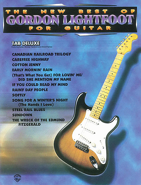 Gordon Lightfoot: The New Best Of Gordon Lightfoot For Guitar - Easy Guitar
