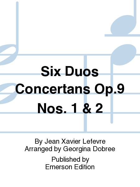 Six Duos Concertans Op.9 Nos. 1 & 2