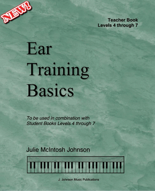 Ear Training Basics: Teacher Book (Levels 4 through 7)