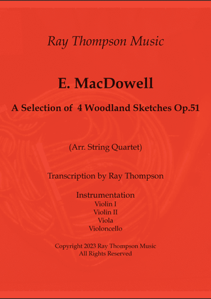 MacDowell: A Selection of 4 Woodland Pieces Op.51 (Nos 1,4,5 and 7) - string quartet