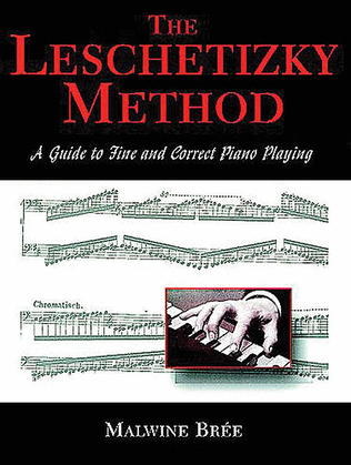 Book cover for The Leschetizky Method -- A Guide to Fine and Correct Piano Playing