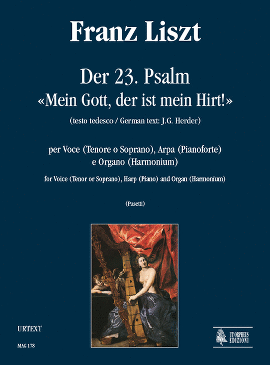 Der 23. Psalm - “Mein Gott, der ist mein Hirt! (German text by J.G. Herder) for Voice (Tenor or Soprano), Harp (Piano) and Organ (Harmonium)