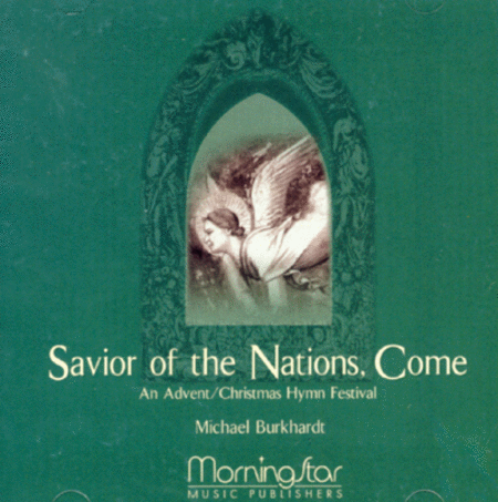 Savior of the Nations, Come An Advent/Christmas Hymn Festival (CD Recording) image number null