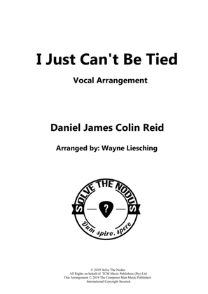 I Just Can't Be Tied: Vocal Arrangement