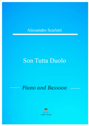 Alessandro Scarlatti - Son tutta duolo (Piano and Bassoon)
