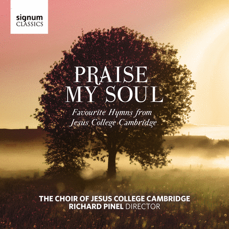Praise My Soul - Favourite Hymns from Jesus College, Cambridge