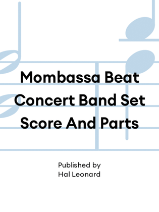 Mombassa Beat Concert Band Set Score And Parts