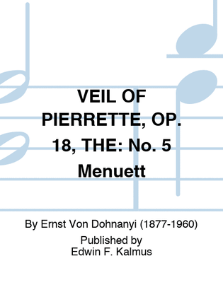 VEIL OF PIERRETTE, OP. 18, THE: No. 5 Menuett