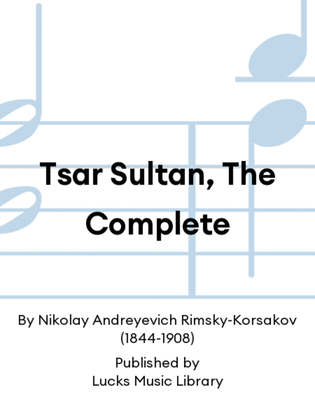 Book cover for Tsar Sultan, The Complete
