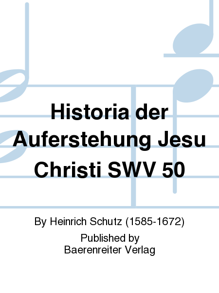 Historia der Auferstehung Jesu Christi SWV 50