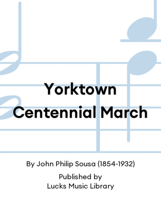 Yorktown Centennial March