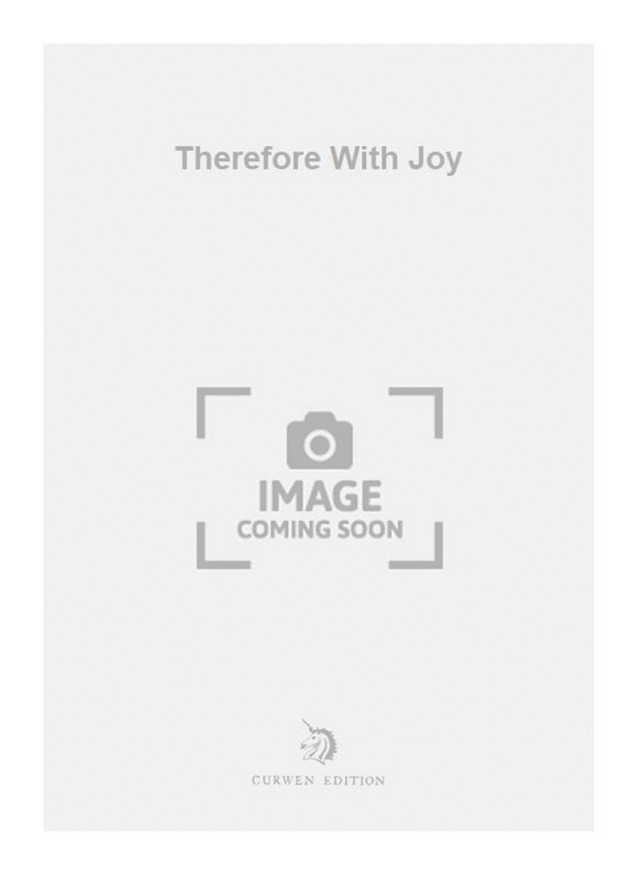 Therefore With Joy Therefore With Joy 4-Part scores gallery preview page 1