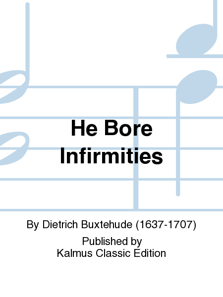 He Bore Infirmities