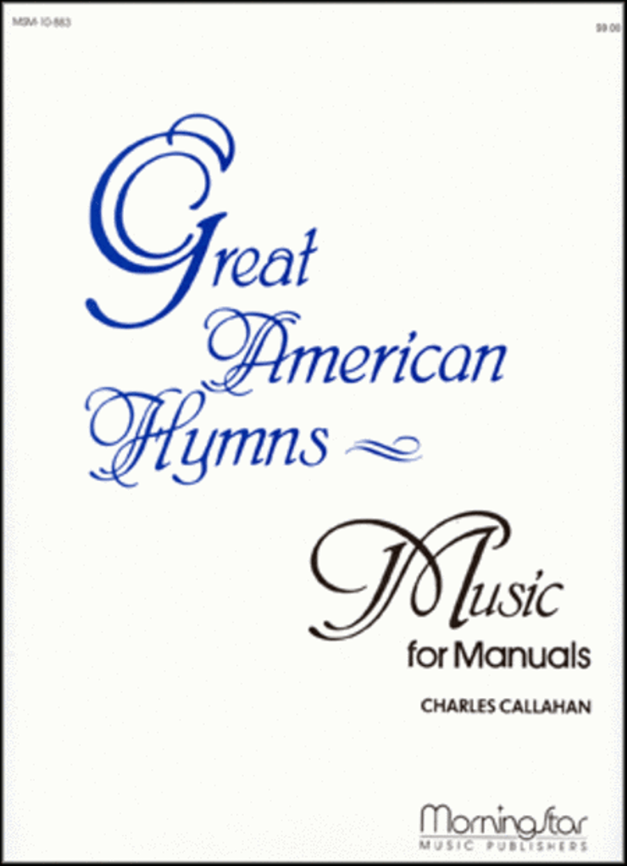 Great American Hymns - Music for Manuals