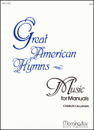 Book cover for Great American Hymns - Music for Manuals