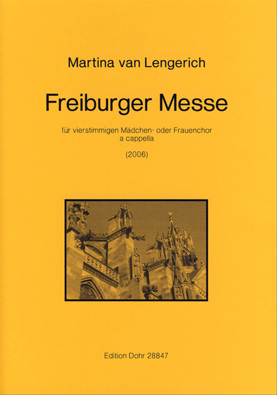 Freiburger Messe fur vierstimmigen Madchen- oder Frauenchor a cappella (2006)