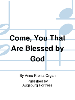 Book cover for Come, You That Are Blessed by God
