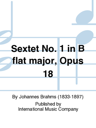 Book cover for Sextet No. 1 In B Flat Major, Opus 18
