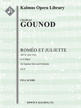 Romeo and Juliet, Act I, Waltz Song: Ah! Je veux vivre (in G)