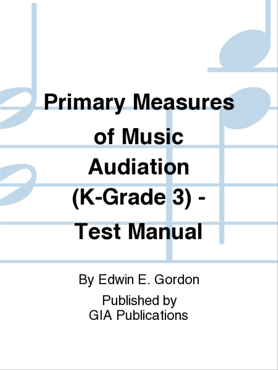 Primary Measures of Music Audiation - Test Manual