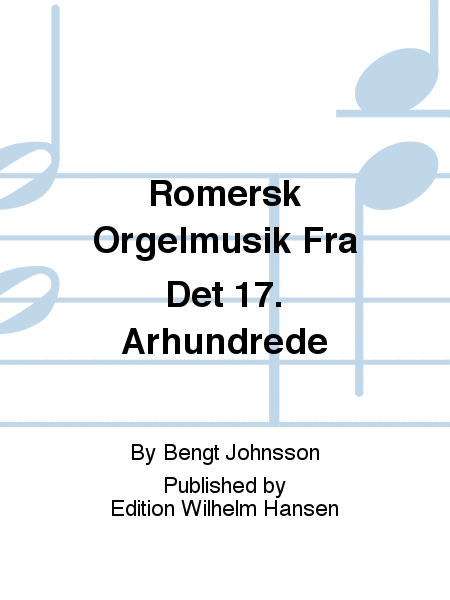 Romersk Orgelmusik Fra Det 17. Arhundrede
