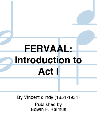 FERVAAL: Introduction to Act I