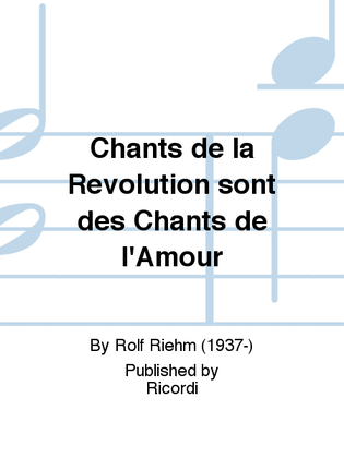 Chants de la Révolution sont des Chants de l'Amour