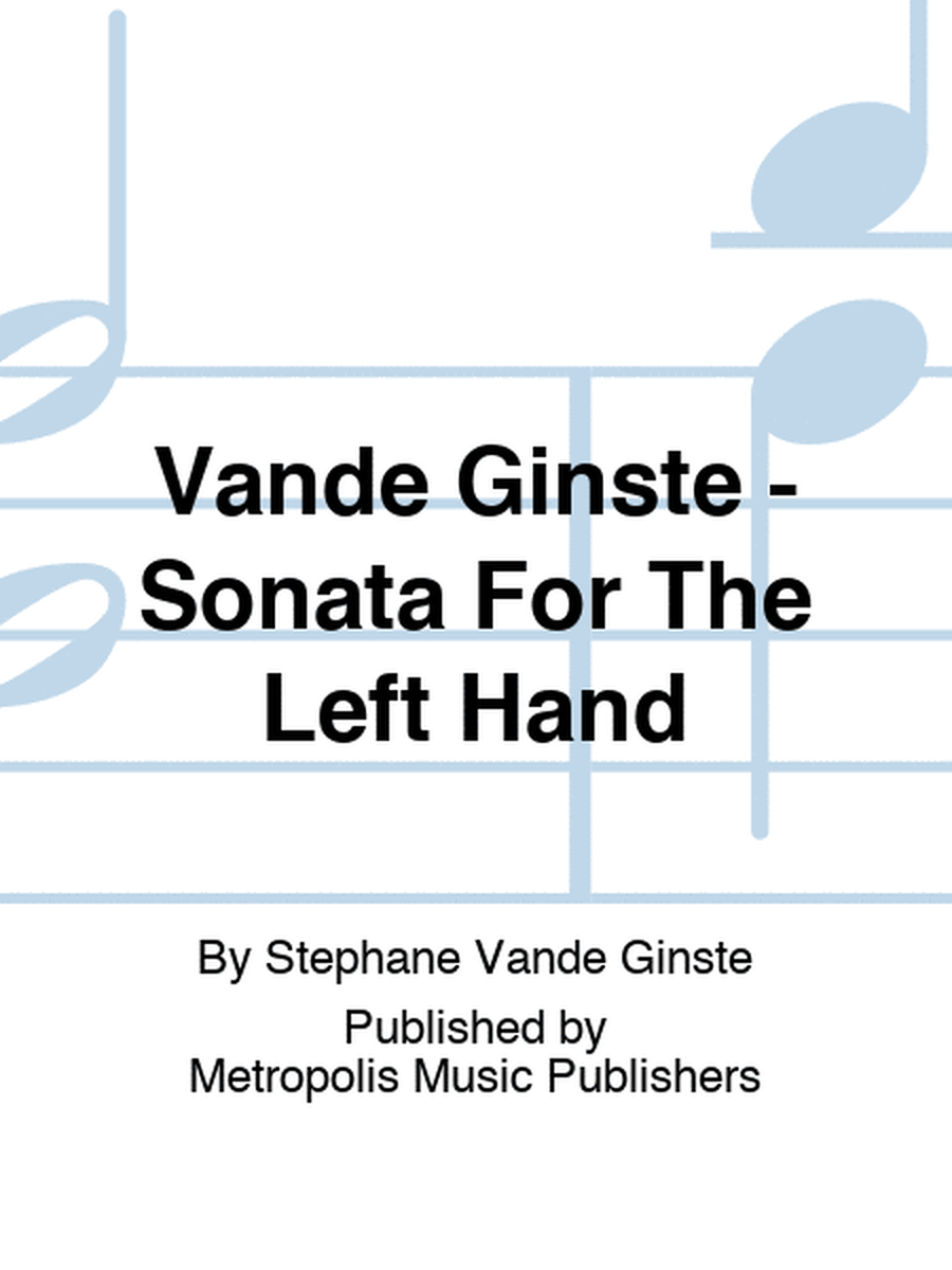 Vande Ginste - Sonata For The Left Hand