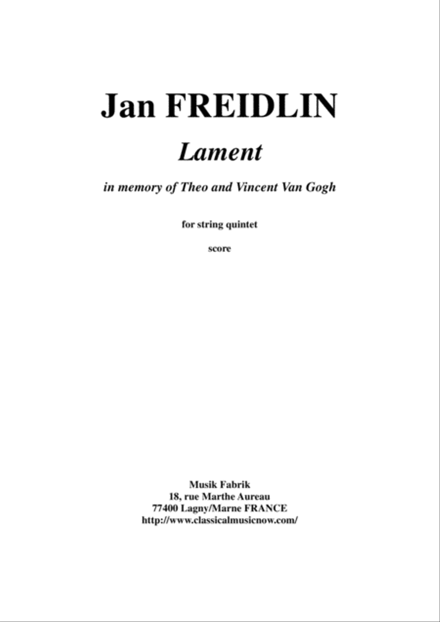 Jan Freidlin: Lament in Memory of Theo and Vincent Van Gogh for string quintet, score and parts String Quartet scores gallery preview page 1
