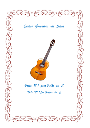 Valsa Nº 01 para Violão em C. Waltz Nº 01 for Guitar in C.