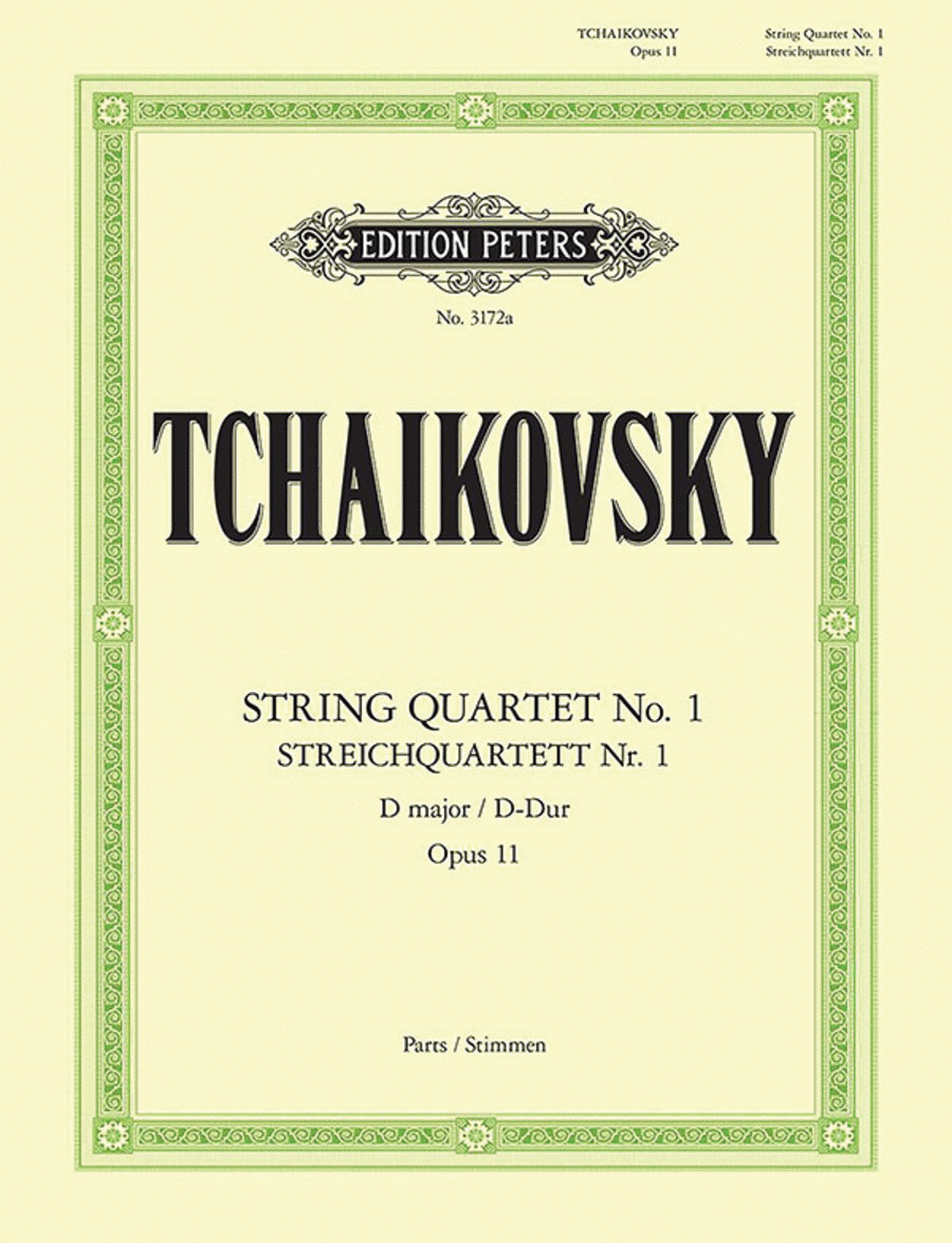 Peter Ilyich Tchaikovsky: Streich Quartett (String Quartet), Op. 11 in D Major