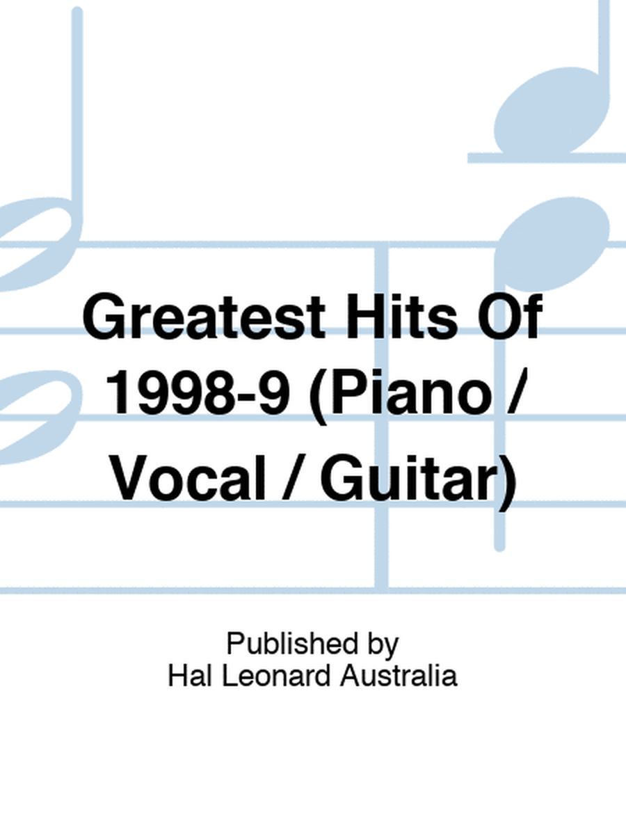 Greatest Hits Of 1998-9 (Piano / Vocal / Guitar)