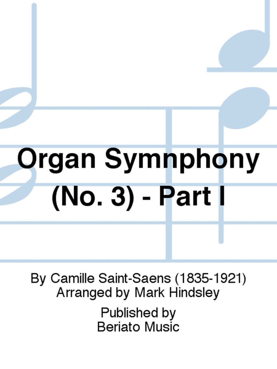 Organ Symnphony (No. 3) - Part I