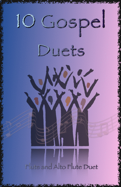 10 Gospel Duets for Flute and Alto Flute by Traditional Woodwind Duet - Digital Sheet Music
