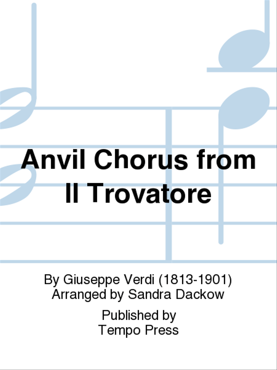 Anvil Chorus from Il Trovatore