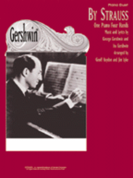 George Gershwin and Ira Gershwin: By Strauss