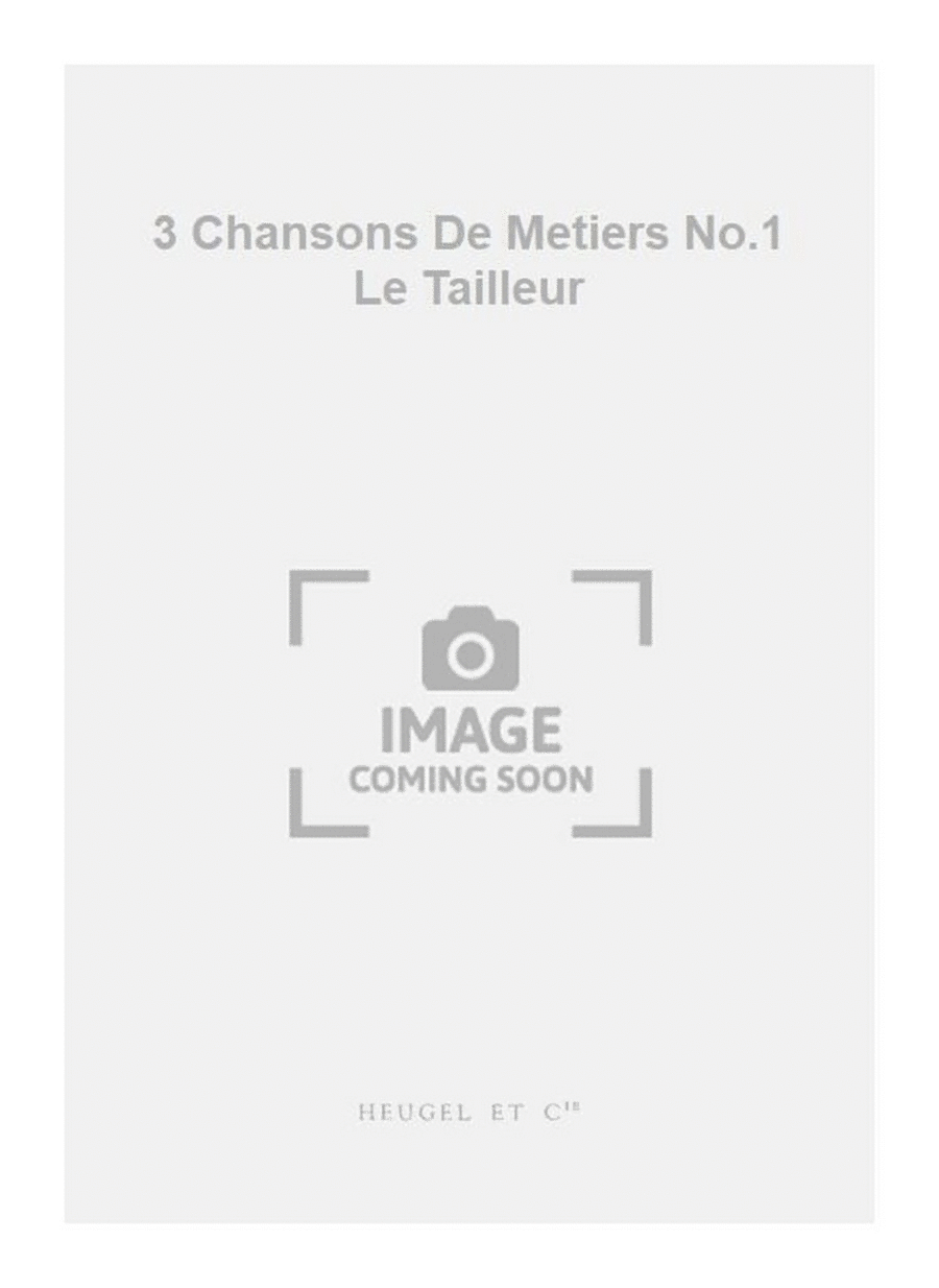 3 Chansons De Metiers No.1 Le Tailleur Medium Voice scores gallery preview page 1
