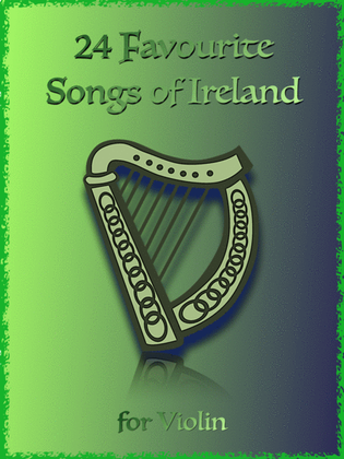 Book cover for 24 Favourite Songs of Ireland, for Violin