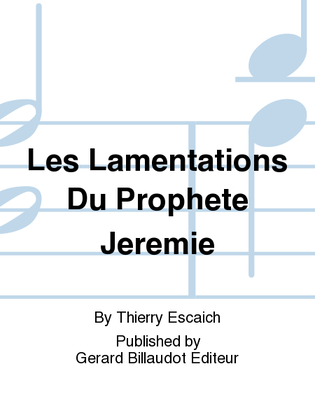 Les Lamentations Du Prophete Jeremie
